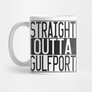 STRAIGHT OUTTA GULFPORT Mug